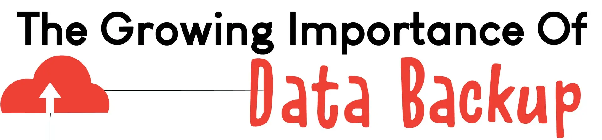 The Growing Importance of Data Backup - Infograph