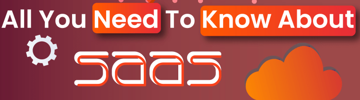 All You Need To Know About SAAS - Infograph